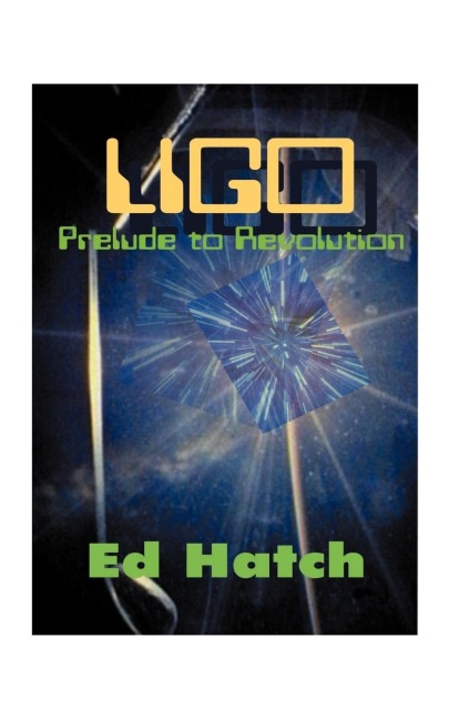 Ligo: Prelude to Revolution: Conversations at Tahoe