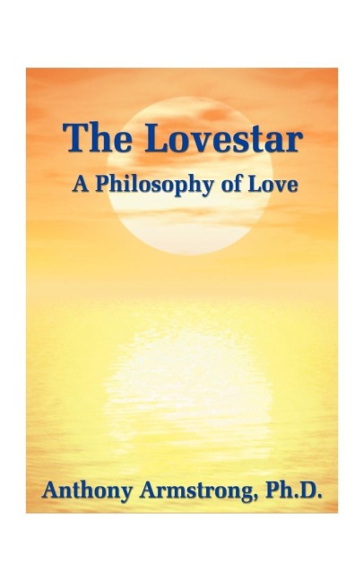 The Lovestar: A Philosophy of Love