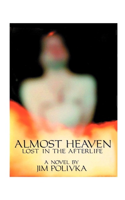 Almost Heaven: Lost in the Afterlife