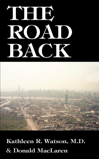 The Road Back: A Doctors Recovery from a Traumatic Accident