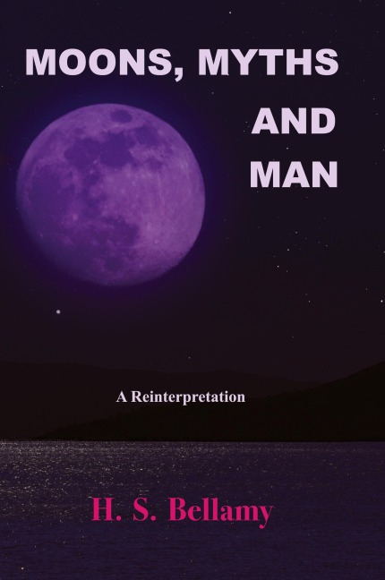 Moons, Myths and Man: A Reinterpretation