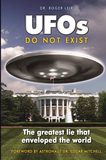 UFOs Do Not Exist: The Greatest Lie That Enveloped the World