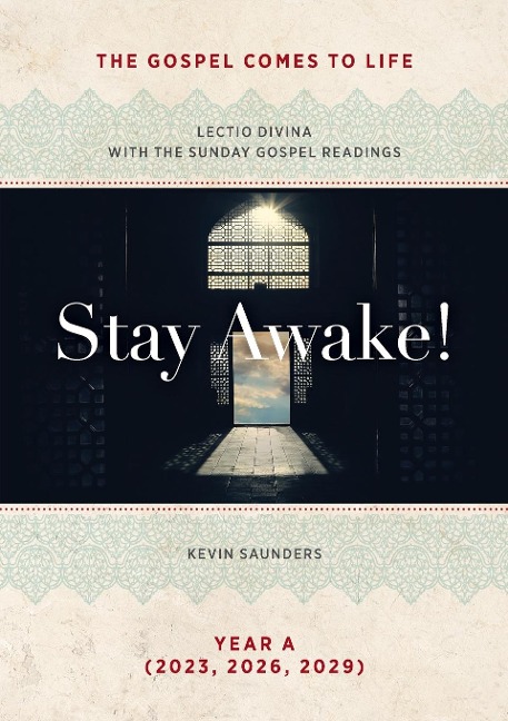 Stay Awake!  The Gospels Come to Life: Lectio Divina with the Sunday Gospel Readings