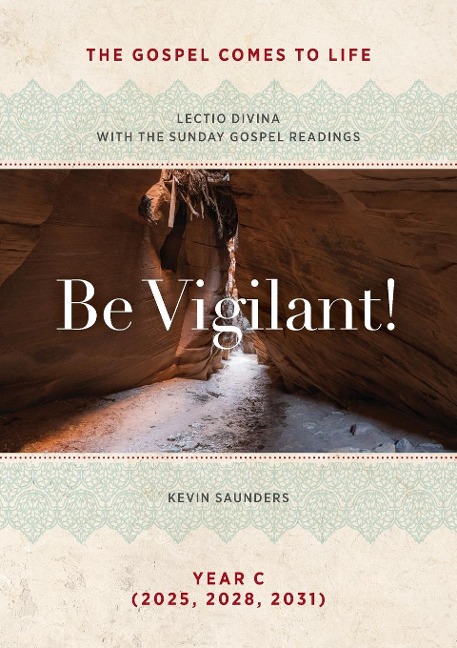Be Vigilant!  The Gospels Come to Life: Lectio Divina with the Sunday Gospel Readings