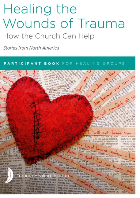 Healing the Wounds of Trauma: How the Church Can Help (Stories from North America) 2021 edition