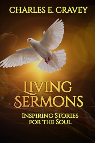 Living Sermons Inspiring Stories for the Soul