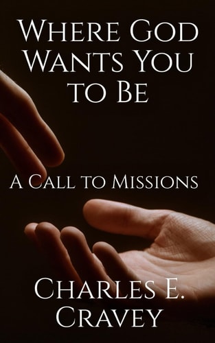 Where God Wants You to Be A Call to Missions