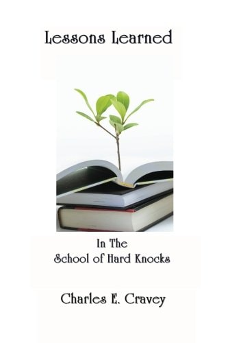 Lessons Learned In the School of Hard Knocks