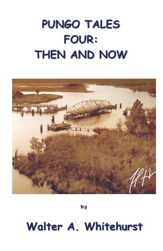 Pungo Tales Four Then and Now