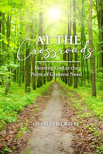At the Crossroads Meeting God at the Point of Greatest Need