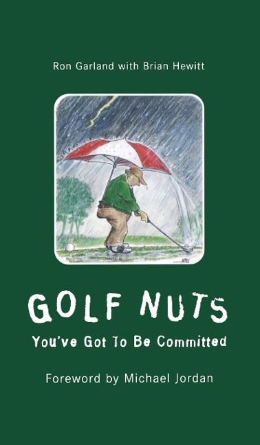 Golf Nuts: You've Got to Be Committed