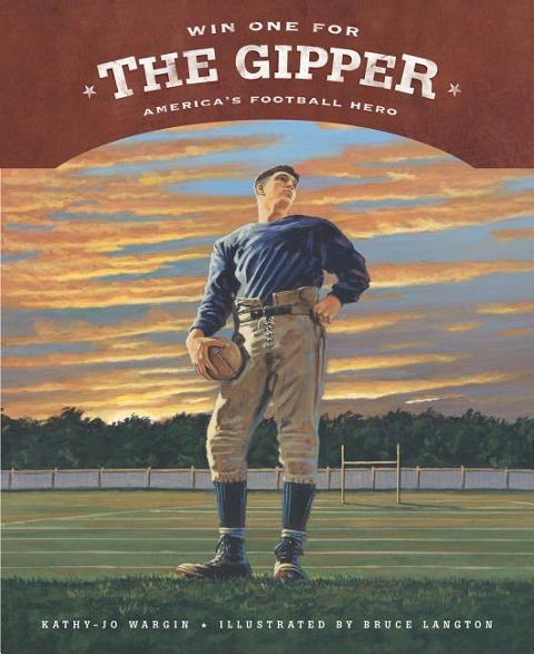 Win One for the Gipper: Americas Football Hero