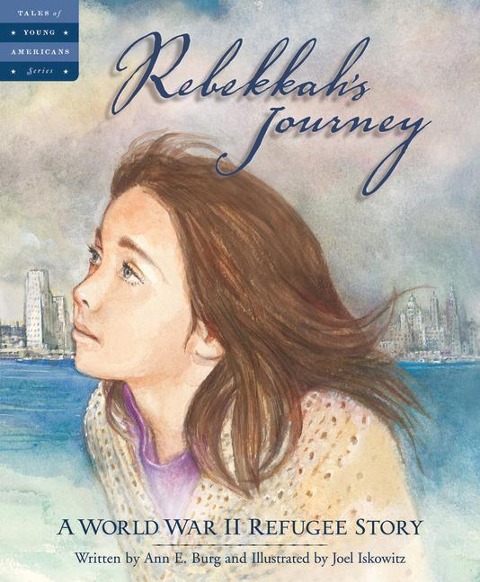 Rebekkahs Journey: A World War II Refugee Story