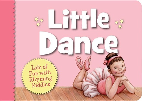 Little Dance: Lots of Fun with Rhyming Riddles