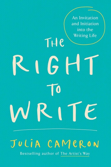 The Right to Write: An Invitation and Initiation Into the Writing Life