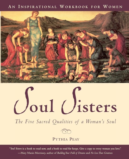 Soul Sisters: Five Divine Qualities of a Womans Soul