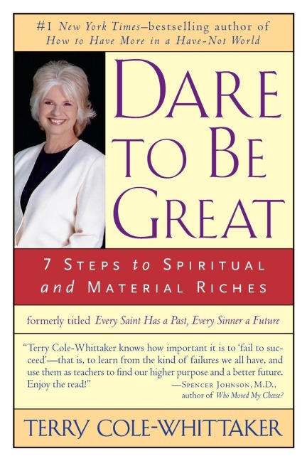 Dare to Be Great!: 7 Steps to Spiritual and Material Riches