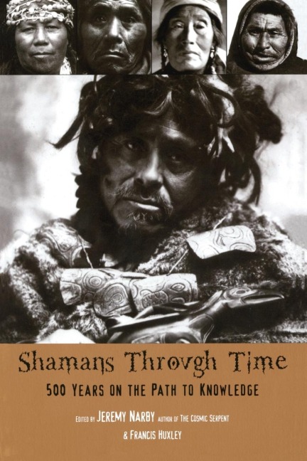 Shamans Through Time: 500 Years on the Path to Knowledge