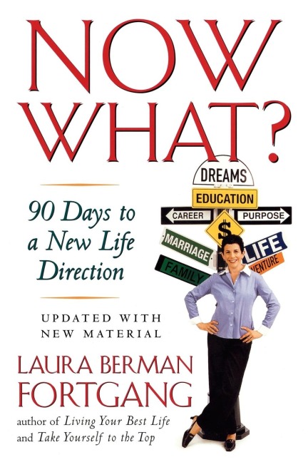 Now What?: 90 Days to a New Life Direction