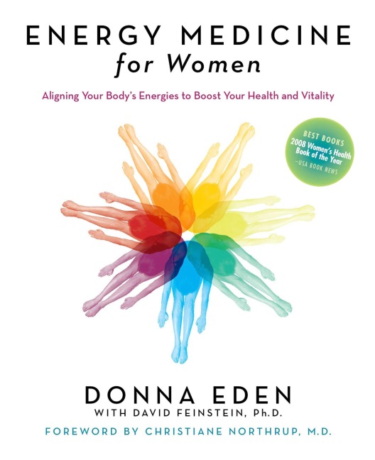 Energy Medicine for Women: Aligning Your Bodys Energies to Boost Your Health and Vitality