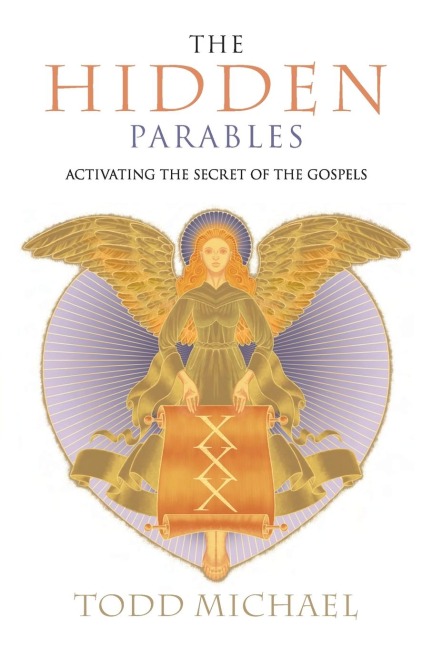 The Hidden Parables: Activating the Secret of the Gospels
