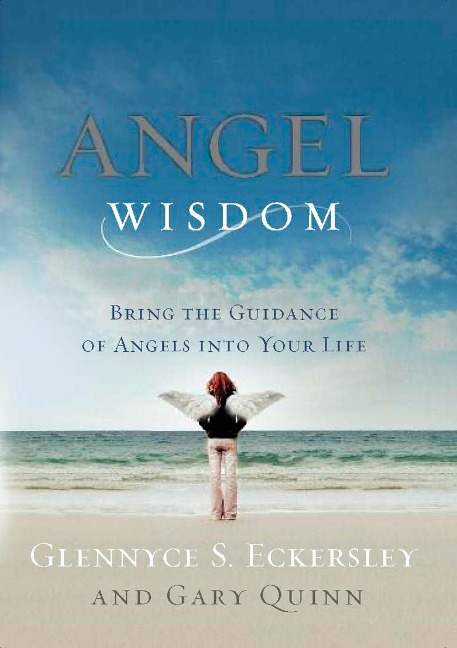 Angel Wisdom: Angel Wisdom: Bring the Guidance of Angels into Your Life