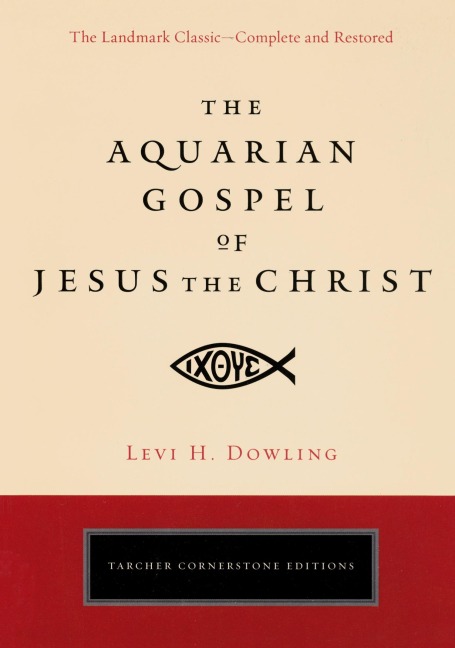 The Aquarian Gospel of Jesus the Christ