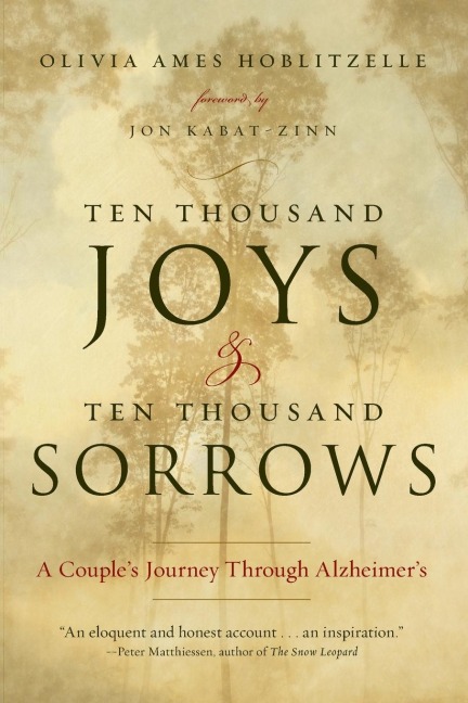 Ten Thousand Joys & Ten Thousand Sorrows: A Couples Journey Through Alzheimers