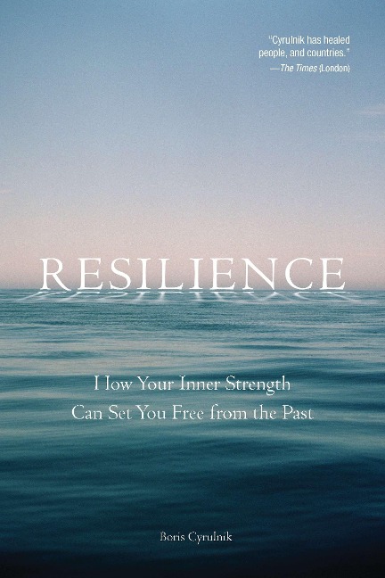 Resilience: How Your Inner Strength Can Set You Free from the Past