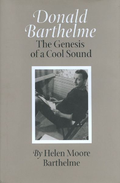 Donald Barthelme: The Genesis of a Cool Sound Volume 13