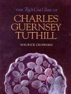 The Rich Cut Glass of Charles Guernsey Tuthill