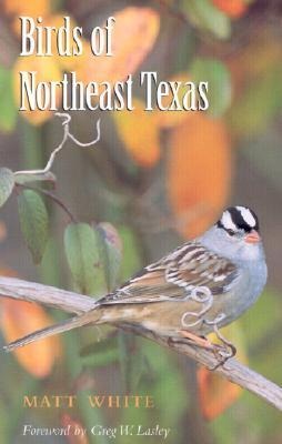 Birds of Northeast Texas: Volume 32