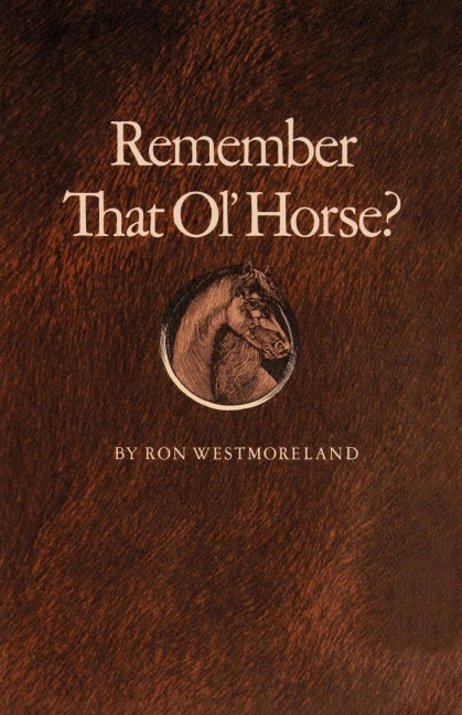 Remember That Ol Horse