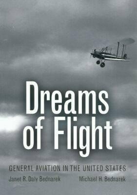 Dreams of Flight: General Aviation in the United States Volume 4