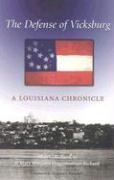 The Defense of Vicksburg: A Louisiana Chronicle