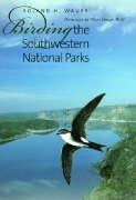 Birding the Southwestern National Parks: Volume 35