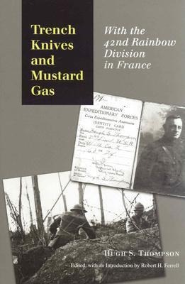 Trench Knives and Mustard Gas: With the 42nd Rainbow Division in France Volume 6