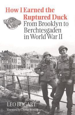 How I Earned the Ruptured Duck: From Brooklyn to Berchtesgaden in World War II