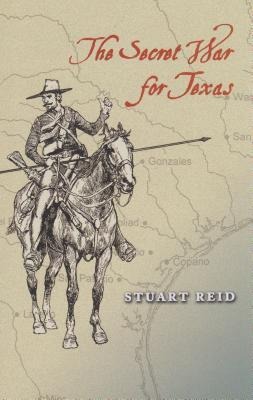 The Secret War for Texas: Volume 28