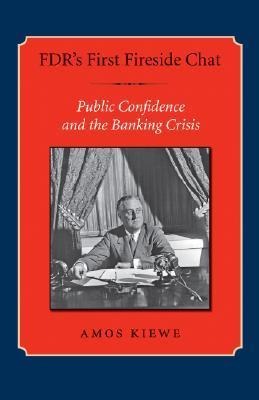 Fdrs First Fireside Chat: Public Confidence and the Banking Crisis