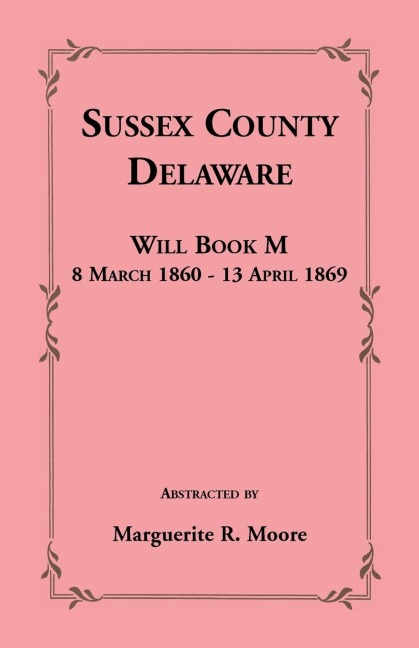 Sussex County, Delaware Will Book M: 8 March 1860 - 13 April 1869