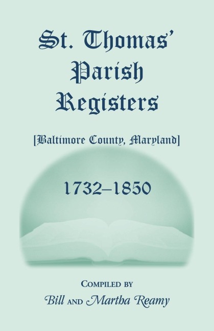 St. Thomas Parish Registers [Baltimore County, Maryland], 1732-1850