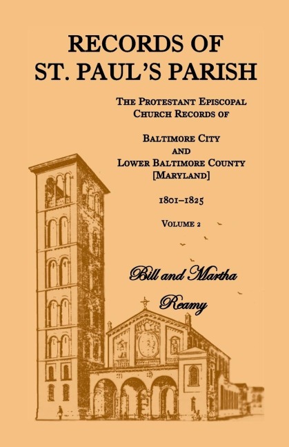 Records of St. Pauls Parish, Volume 2: The Protestant Episcopal Church Records of Baltimore City and Lower Baltimore County [Maryland], 1801-1825