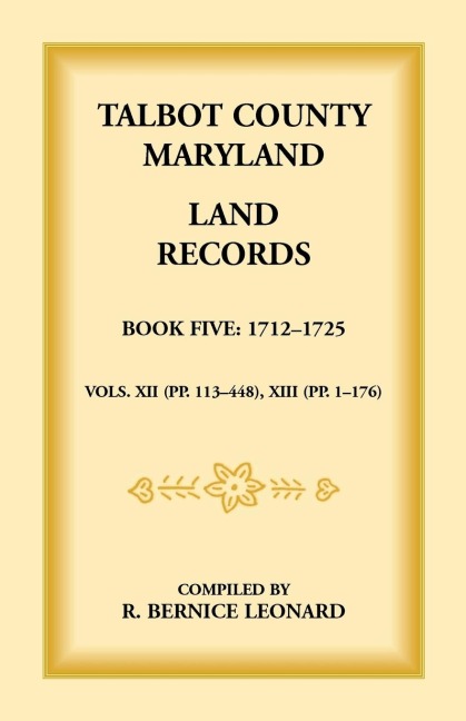 Talbot County, Maryland Land Records: Book 5, 1712-1725