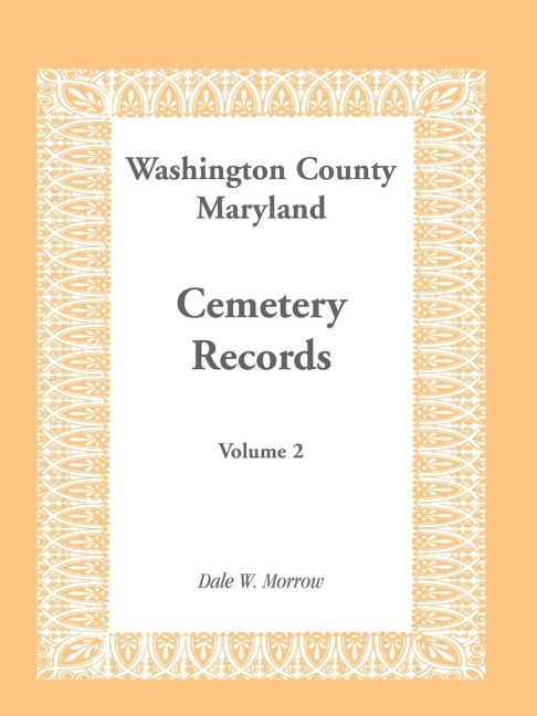 Washington County, Maryland Cemetery Records, Volume 2