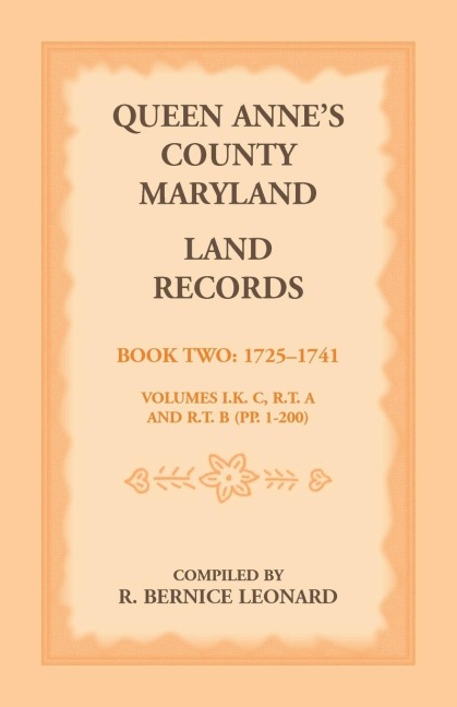 Queen Annes County, Maryland Land Records, Book 2: 1725-1741