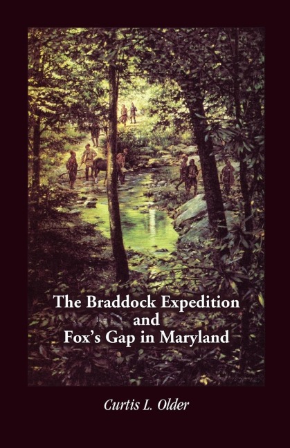 The Braddock Expedition and Foxs Gap in Maryland