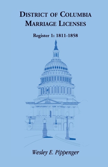 District of Columbia Marriage Licenses, Register 1: 1811-1858