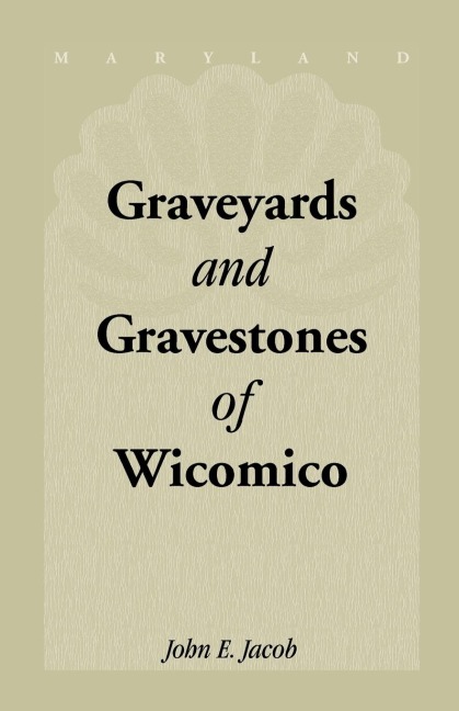 Graveyards and Gravestones of Wicomico [Maryland]