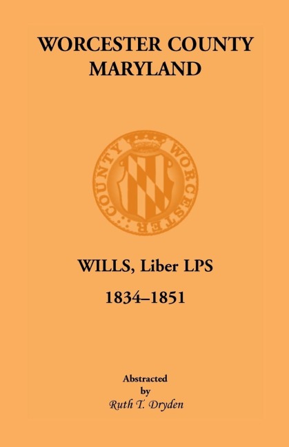 Worcester County, Maryland Will Books, Liber LPS, 1834-1851